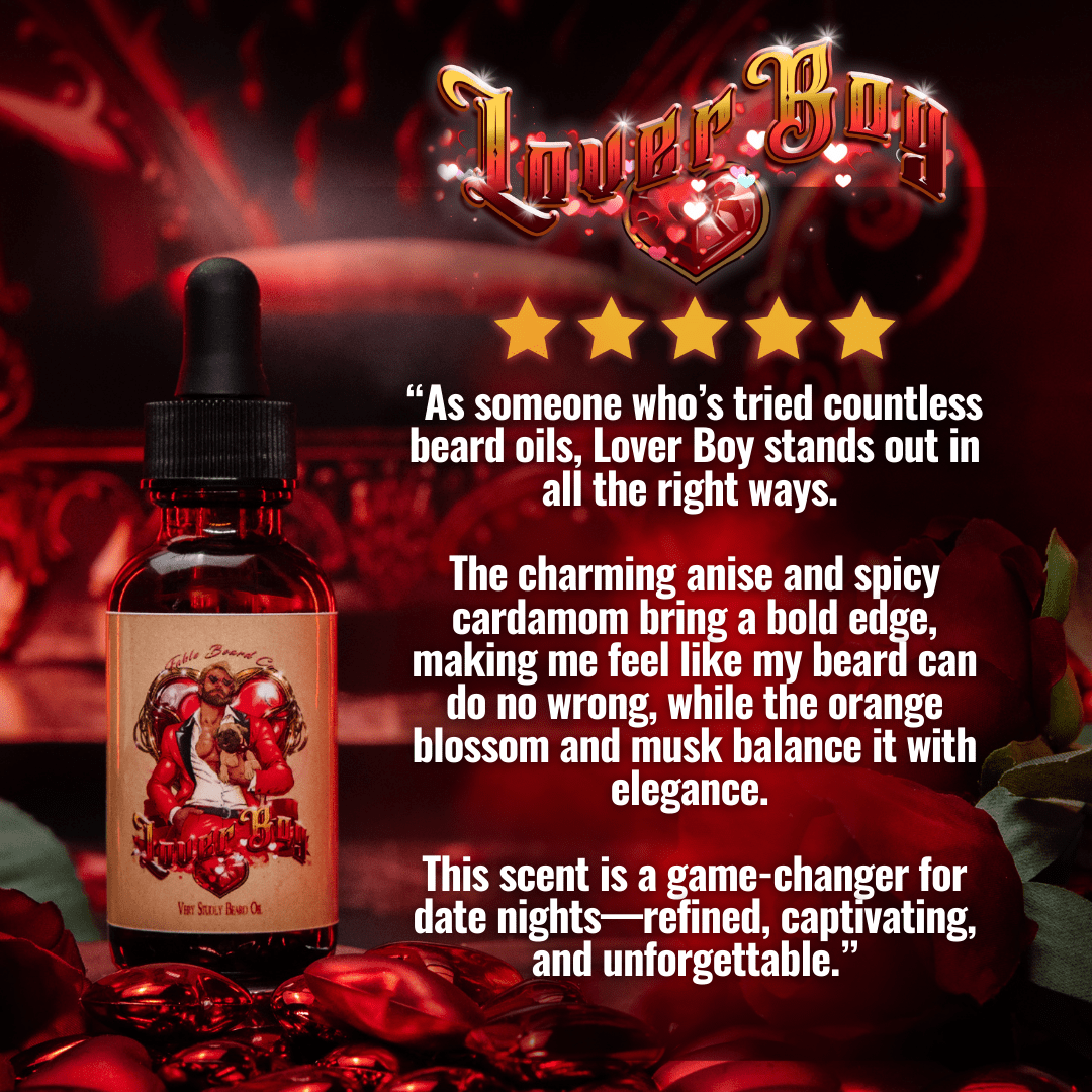 Lover Boy - Beard Oil - Seductive Musk, Refreshing Orange Blossom, Charming Anise, & Spicy Cardamom