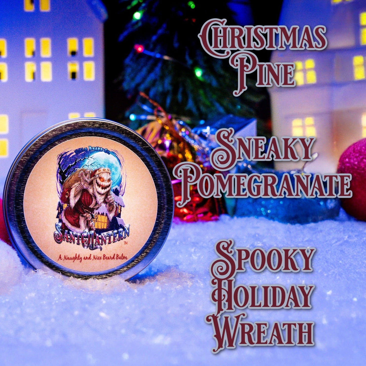 Sant-O-Lantern - Beard Balm - Christmas Pine, Cold Winter Night, Sneaky Pomegranate, & Spooky Holiday Wreath