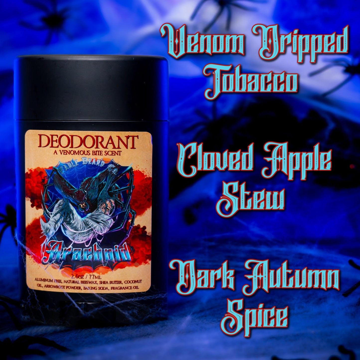 Arachnid - Deodorant - Venom-Dripped Tobacco, Cloved Apple Stew, Dark Autumn Spice
