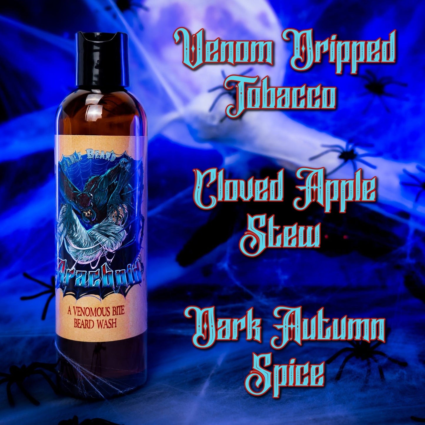 Arachnid - Beard Wash - Venom-Dripped Tobacco, Cloved Apple Stew, Dark Autumn Spice