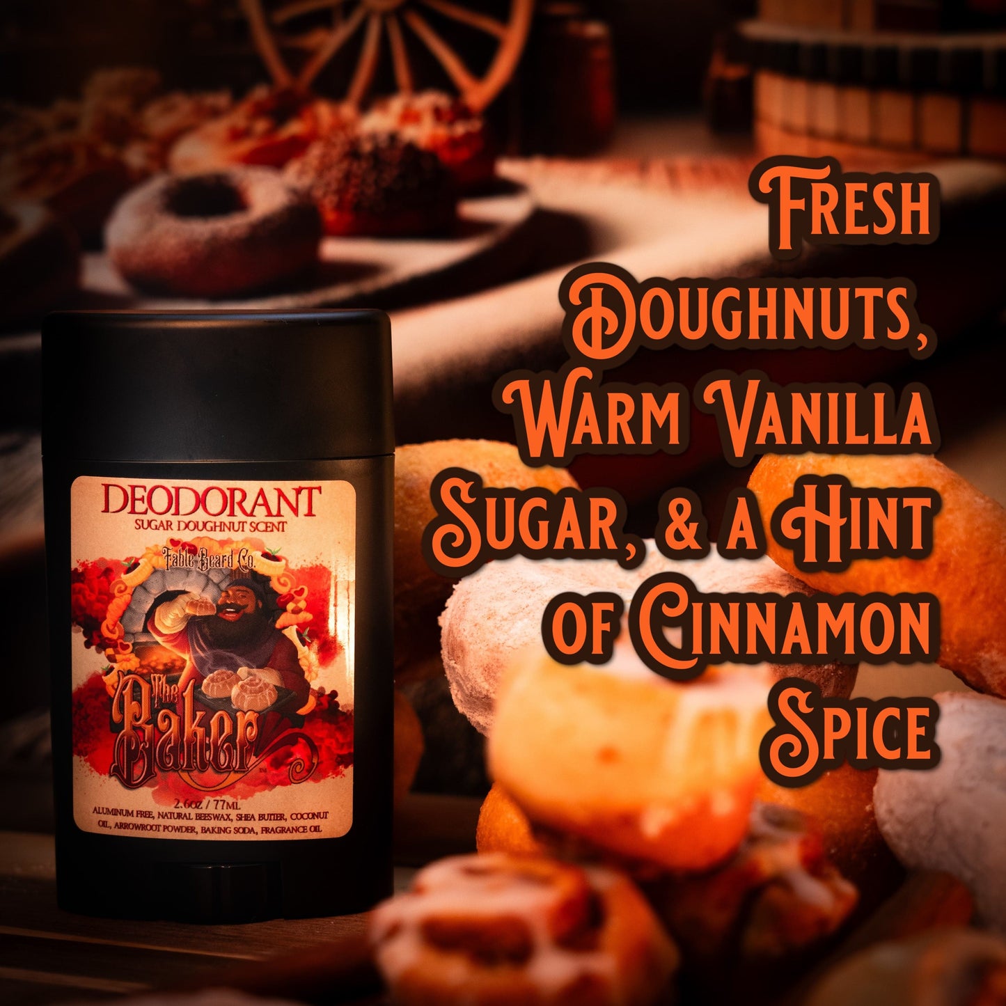 The Baker - Deodorant - Fresh Doughnuts, Warm Vanilla Sugar, Hint of Cinnamon Spice