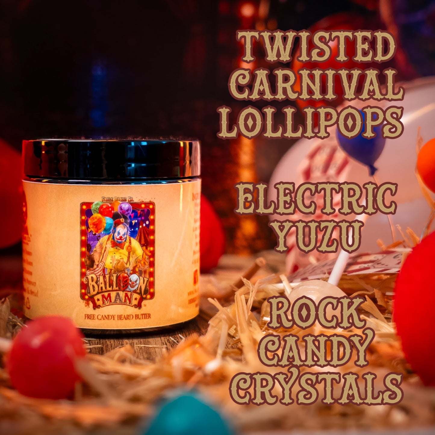 Balloon Man - Beard Butter - Twisted Carnival Lollipops, Electric Yuzu, Rock Candy Crystals