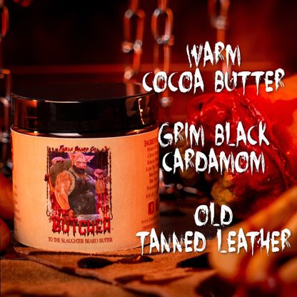 The Butcher - Beard Butter - Warm Cocoa Butter, Black Cardamom, Old Tanned Leather