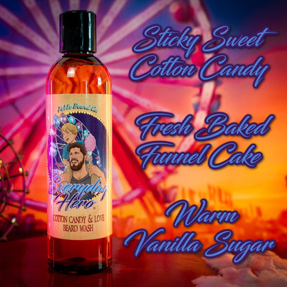 The Everyday Hero - Beard Wash - Sticky Sweet Cotton Candy, Fresh Baked Funnel Cake, Warm Vanilla Sugar