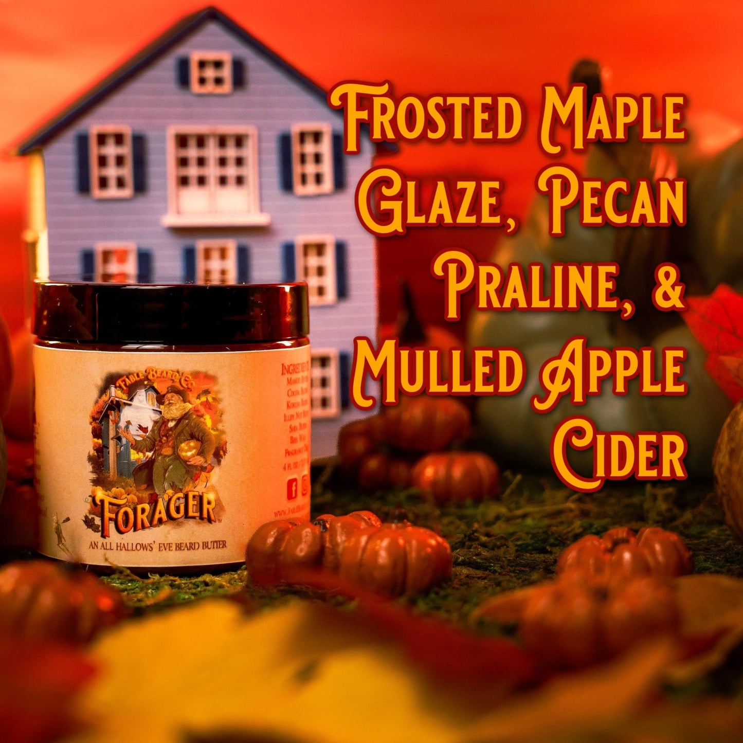 Forager - Beard Butter - Frosted Maple Glaze, Pecan Praline, Mulled Apple Cider