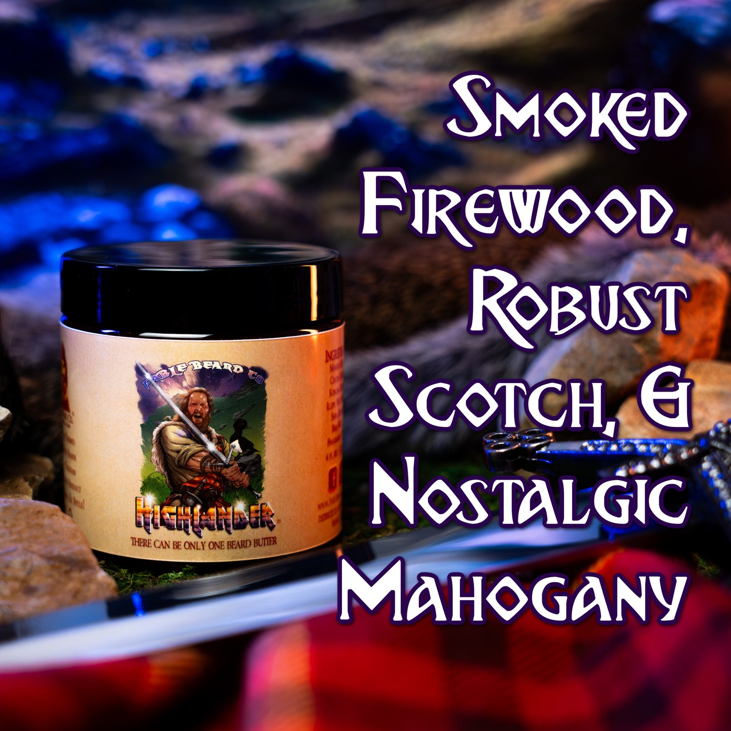 The Highlander - Beard Butter - Smoked Firewood, Robust Scotch, and Nostalgic Mahogany