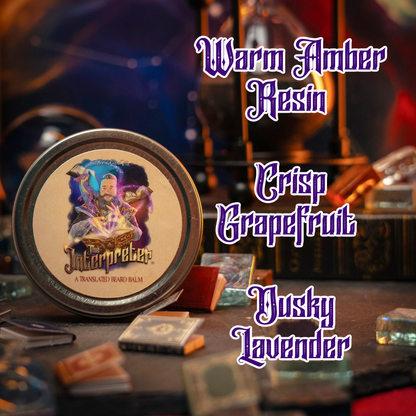 The Interpreter - Beard Balm - Warm Amber Resin, Crisp Grapefruit, Dusky Lavender