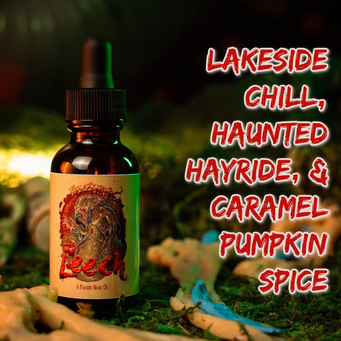 The Leech - Beard Oil - Lakeside Chill, Haunted Hayride, Caramel Pumpkin Spice
