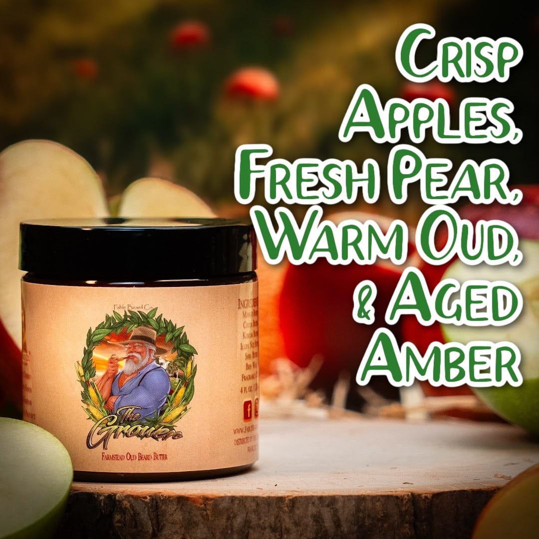 The Grower - Beard Butter - Crisp Apples, Fresh Pear, Warm Oud, Aged Amber