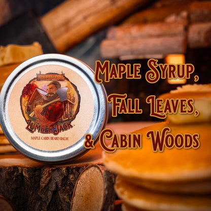 The Lumberjack - Beard Balm - Rich Maple Syrup, Fragrant Maple Leaves, & Soft Cabin Woods