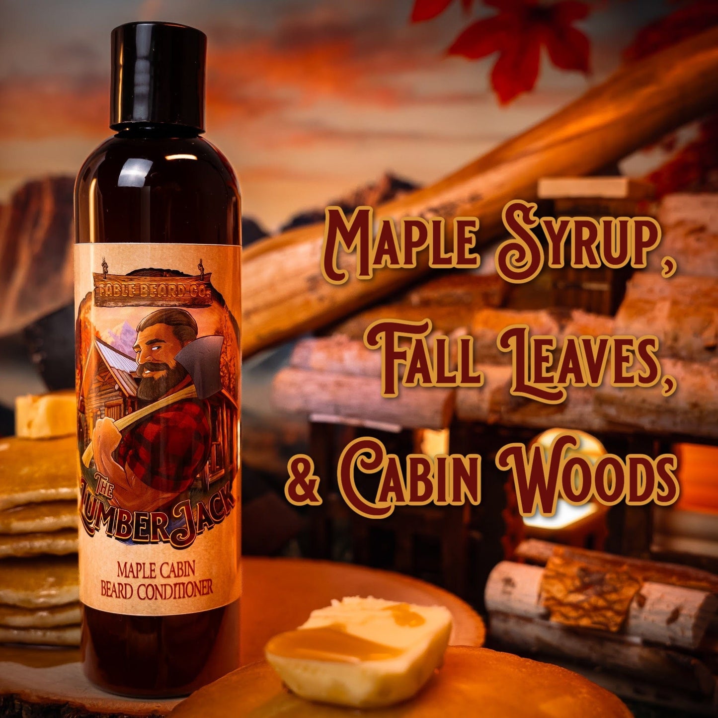 The Lumberjack - Beard Conditioner - Rich Maple Syrup, Fragrant Maple Leaves, & Soft Cabin Woods