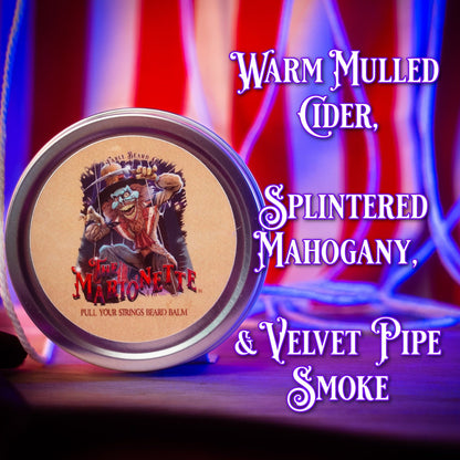 The Marionette - Beard Balm - Warm Mulled Cider, Splintered Mahogany, Velvet Pipe Smoke