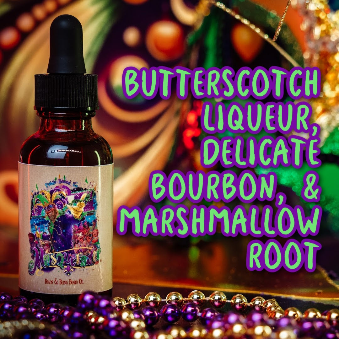 The Masquerader - Beard Oil - Butterscotch Liqueur, Delicate Bourbon, Marshmallow Root