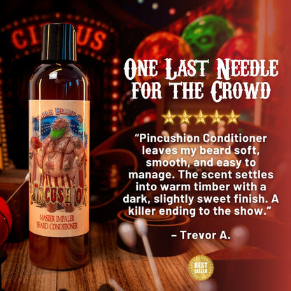 Pincushion - Beard Conditioner - Big Top Timberwood, Caramelized Maple Ember, Shadowed Bergamot