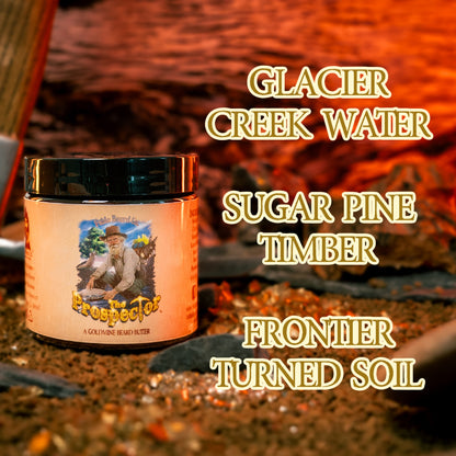 The Prospector - Beard Butter - Glacier Creek Water, Sugar Pine Timber, Frontier Turned Soil