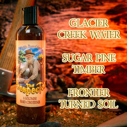 The Prospector - Beard Conditioner - Glacier Creek Water, Sugar Pine Timber, Frontier Turned Soil