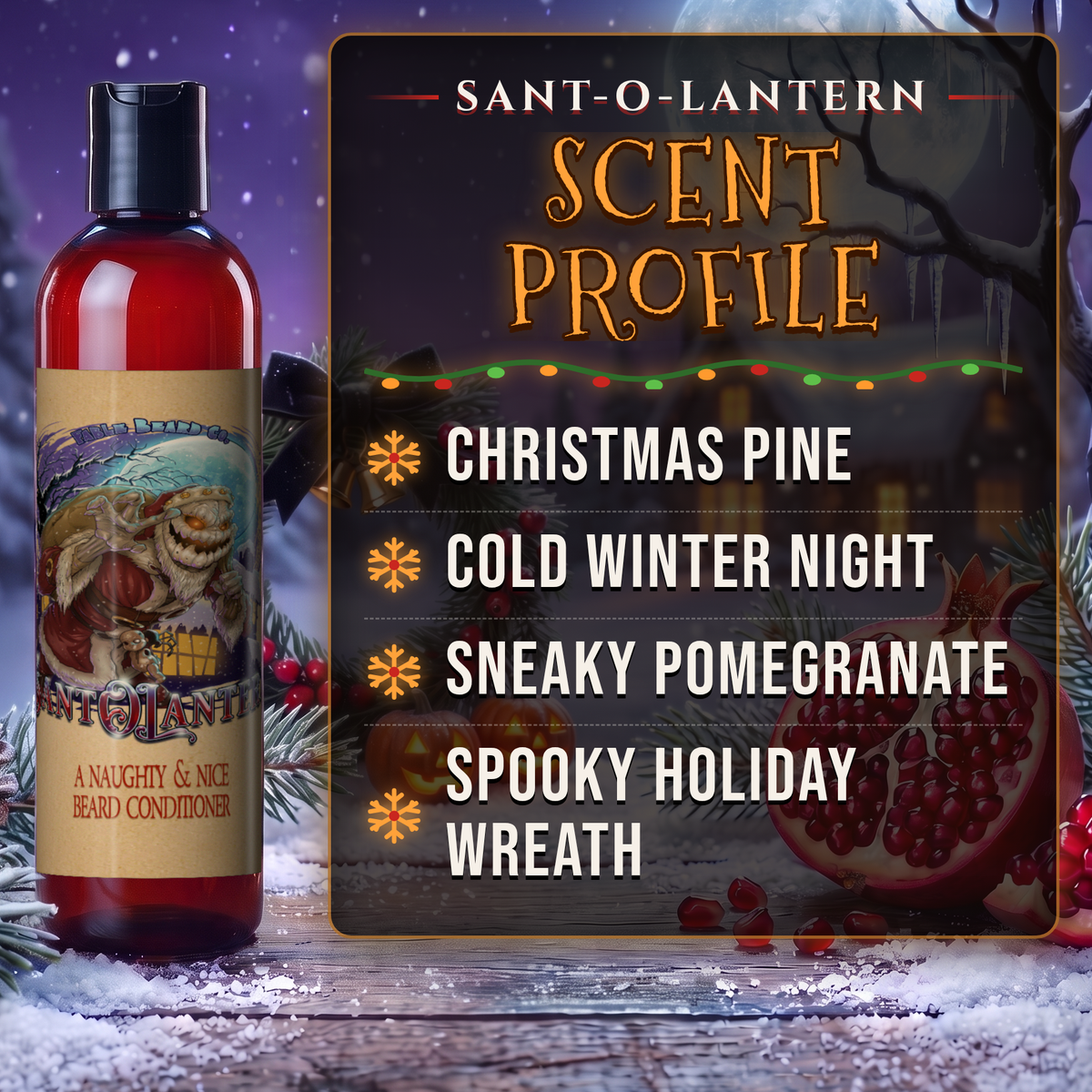 Sant-O-Lantern Beard Conditioner scent profile card: Christmas Pine, Cold Winter Night, Sneaky Pomegranate and Spooky Holiday Wreath notes, Fable Beard Co.