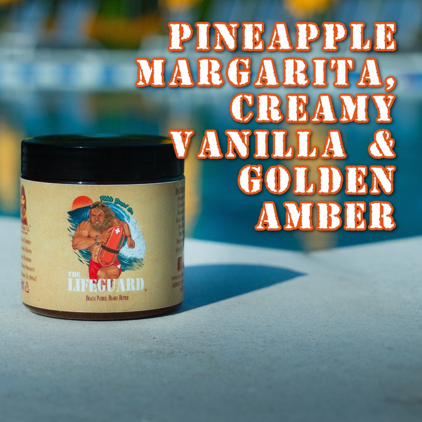 The Lifeguard - Beard Butter - Pineapple Margarita, Creamy Vanilla & Golden Amber