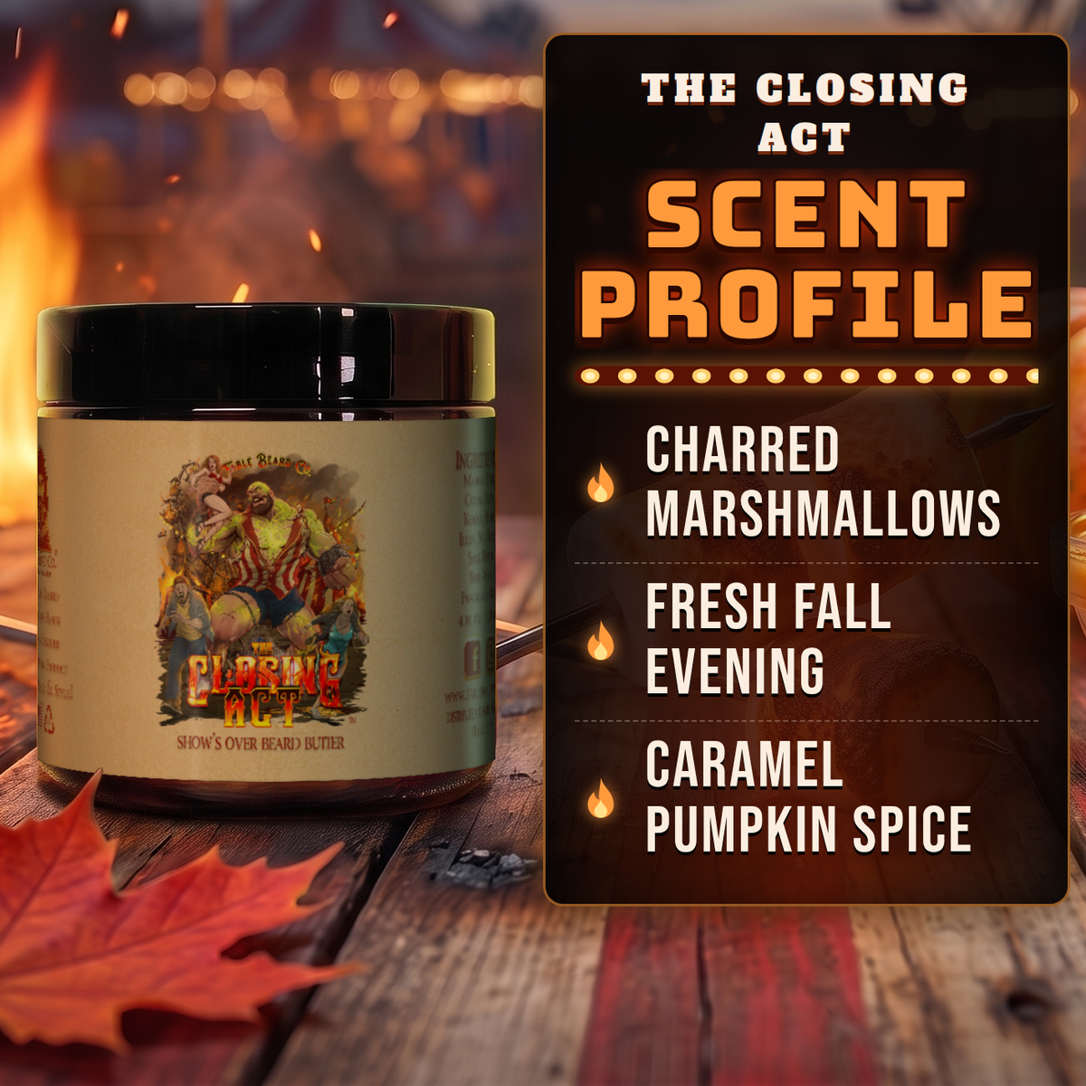 The Closing Act beard butter scent profile card: Charred Marshmallows, Fresh Fall Evening and Caramel Pumpkin Spice