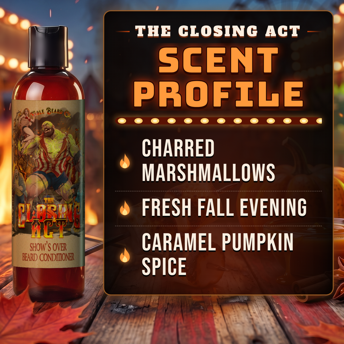 The Closing Act beard conditioner scent profile card: Charred Marshmallows, Fresh Fall Evening and Caramel Pumpkin Spice