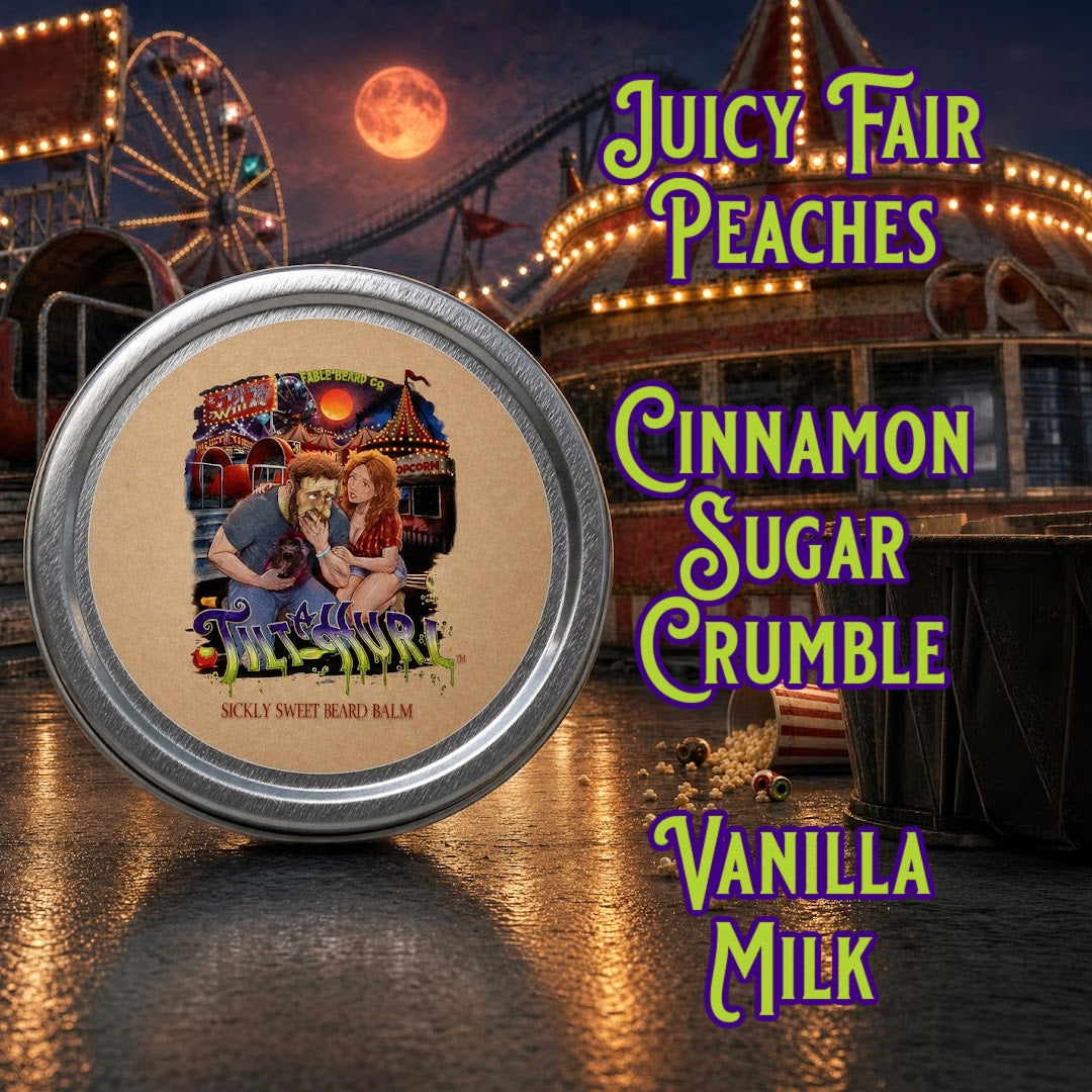 Tilt-A-Hurl - Beard Balm - Juicy Fair Peaches, Cinnamon Sugar Crumble, Vanilla Milk