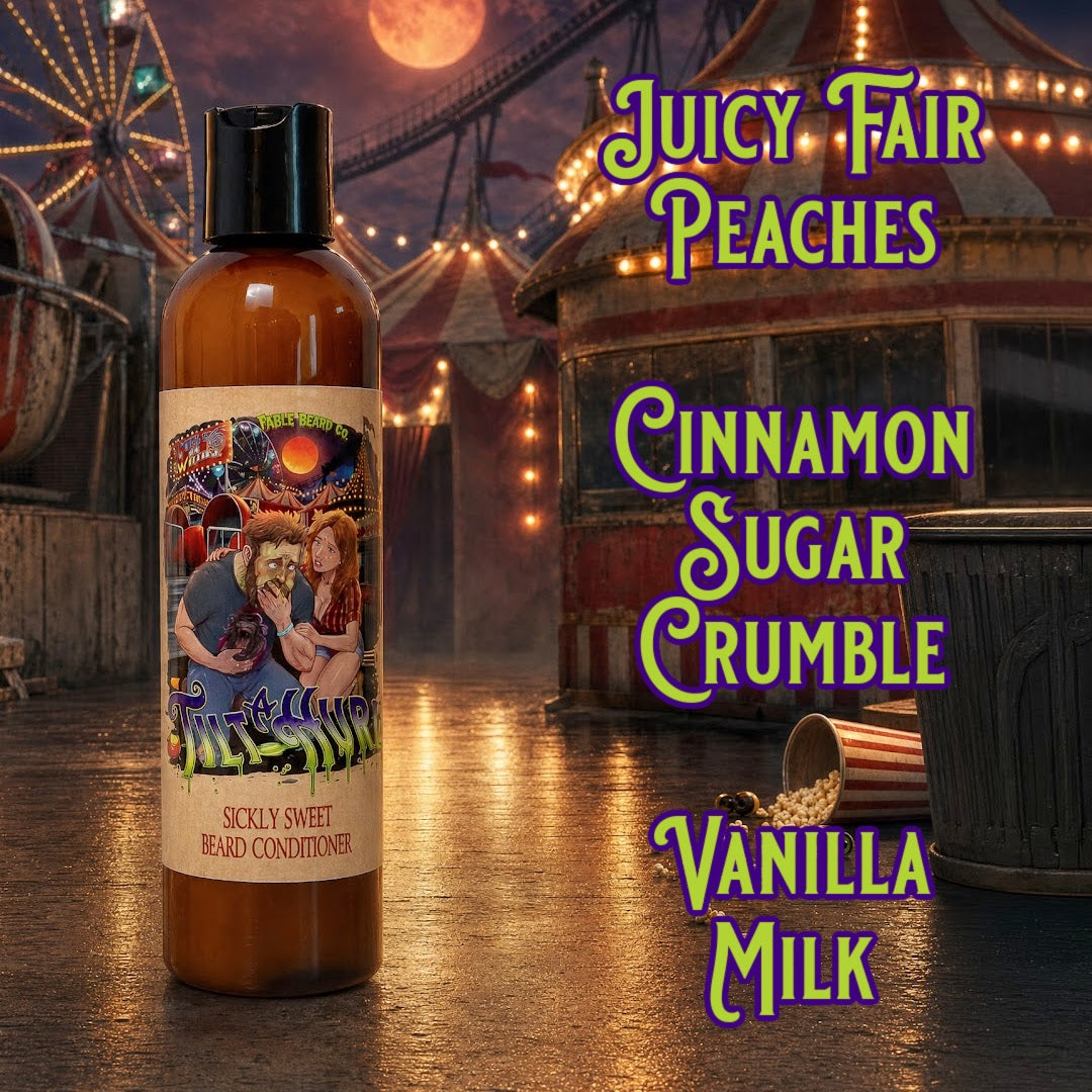 Tilt-A-Hurl - Beard Conditioner - Juicy Fair Peaches, Cinnamon Sugar Crumble, Vanilla Milk