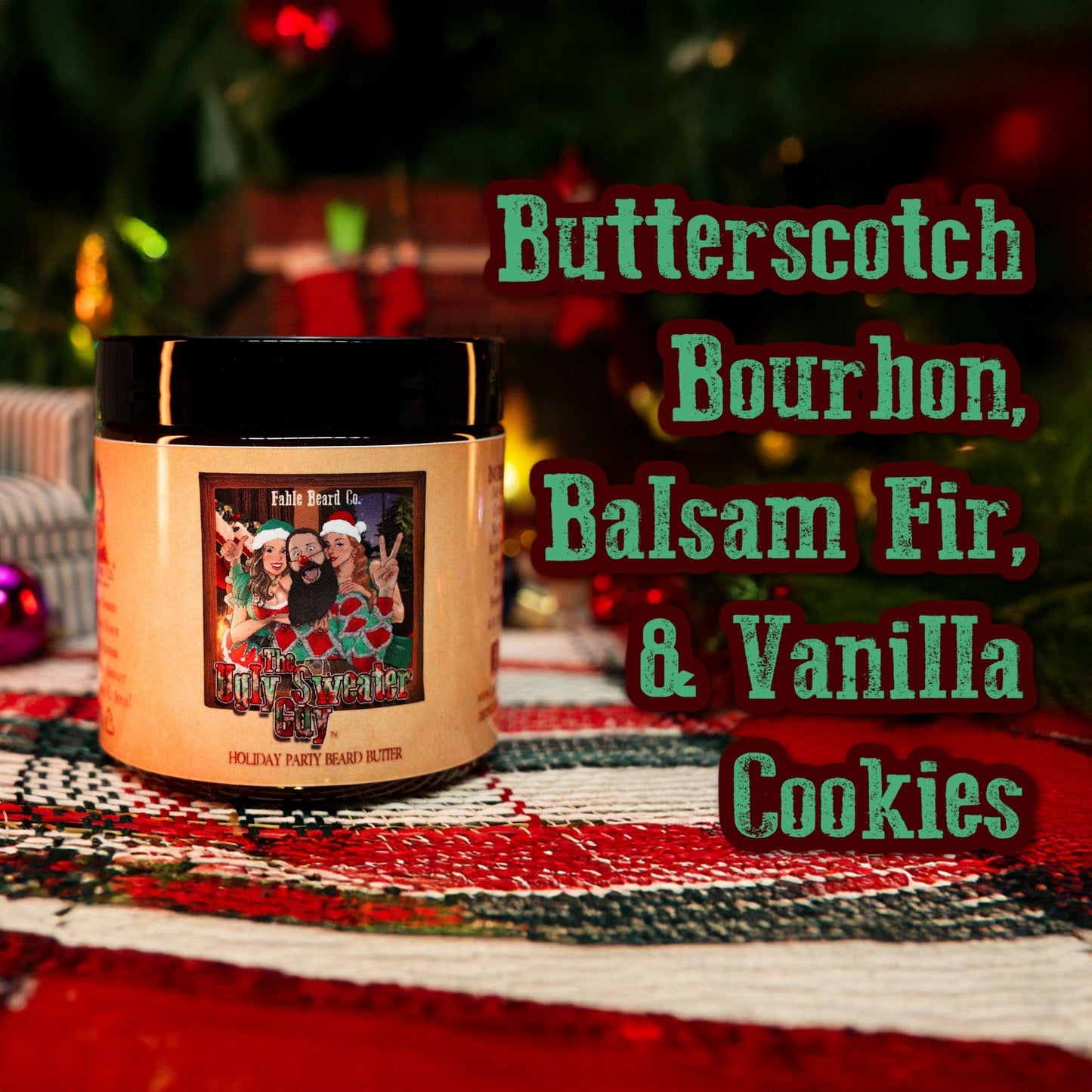 The Ugly Sweater Guy - Beard Butter - Butterscotch Bourbon, Balsam Fir, and Vanilla Cookies
