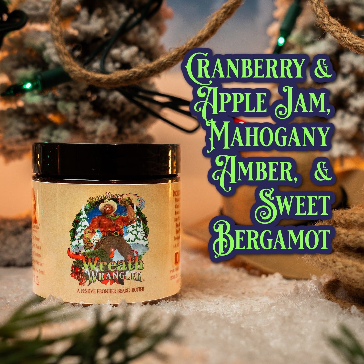 Wreath Wrangler - Beard Butter - Cranberry Jam, Mahogany Amber, Sweet Bergamot