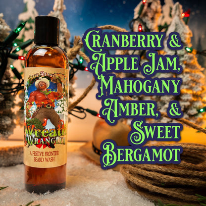 Wreath Wrangler - Beard Wash - Cranberry Jam, Mahogany Amber, Sweet Bergamot