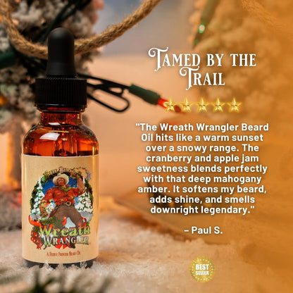 Wreath Wrangler - Beard Oil - Cranberry Jam, Mahogany Amber, Sweet Bergamot
