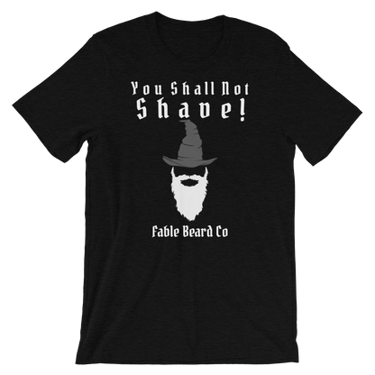 Fable Beard Co. Black Heather / XS You Shall Not Shave Short-Sleeve Unisex T-Shirt