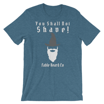 Fable Beard Co. Heather Deep Teal / S You Shall Not Shave Short-Sleeve Unisex T-Shirt