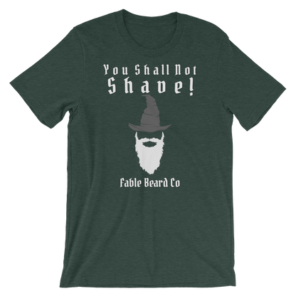 Fable Beard Co. Heather Forest / 3XL You Shall Not Shave Short-Sleeve Unisex T-Shirt