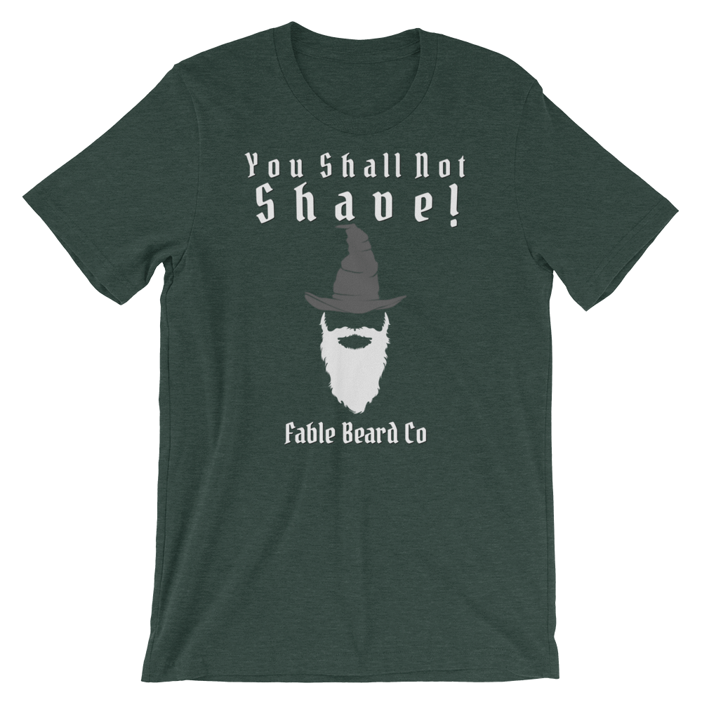 Fable Beard Co. Heather Forest / 3XL You Shall Not Shave Short-Sleeve Unisex T-Shirt