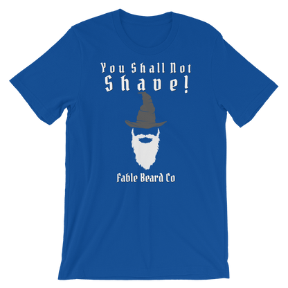 Fable Beard Co. True Royal / 3XL You Shall Not Shave Short-Sleeve Unisex T-Shirt